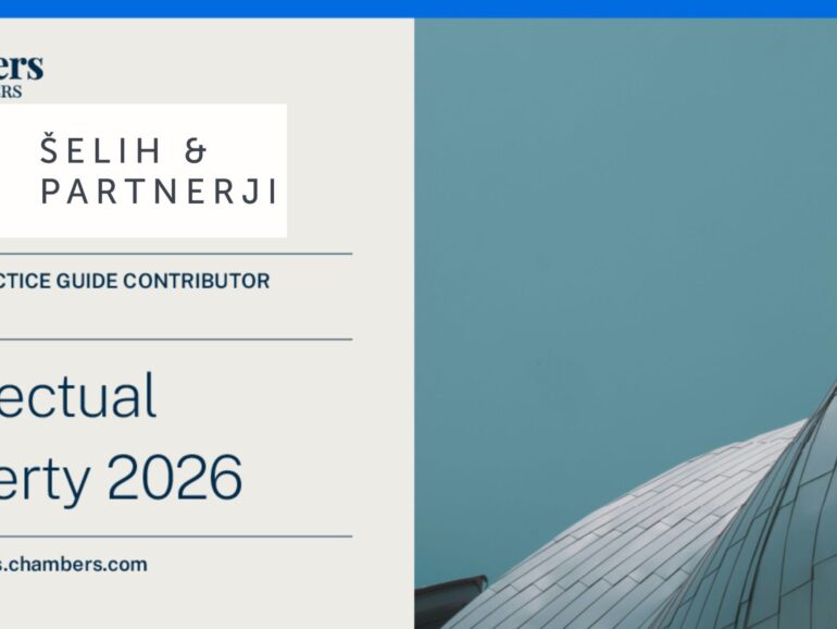 Šelih & partnerji’s Contribution to Chambers Global Practice Guides – Intellectual Property 2026